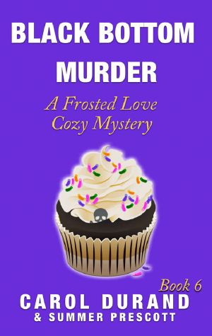 [Frosted Love Cozy Mystery 06] • Black Bottom Murder